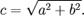  c = \sqrt{a^2   b^2}. \,